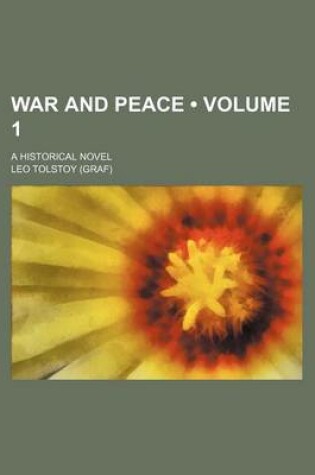 Cover of War and Peace (Volume 1); A Historical Novel