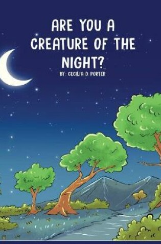 Cover of Are You a Creature of the Night?