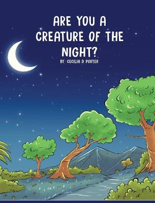 Book cover for Are You a Creature of the Night?