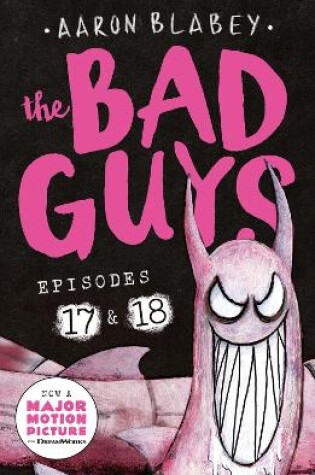 Cover of The Bad Guys: Episode 17 & 18