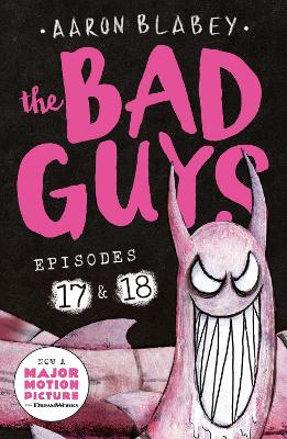 Book cover for The Bad Guys: Episode 17 & 18
