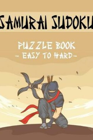 Cover of Samurai Sudoku Puzzle Book - Easy to Hard