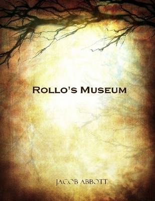 Book cover for Rollo's Experiments (Illustrated)