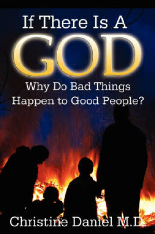 Cover of If There Is a God, Why Do Bad Things Happen to Good People?