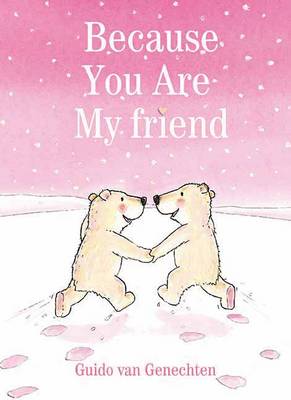 Book cover for Because You Are My Friend