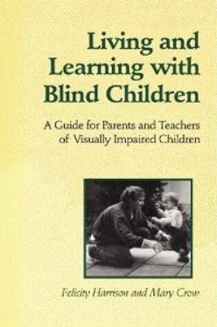 Cover of Living and Learning with Blind Children