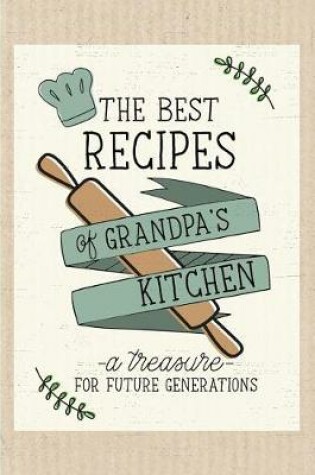 Cover of The Best Recipes of Grandpa's Kitchen