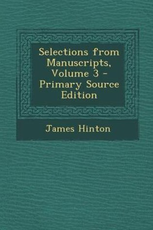 Cover of Selections from Manuscripts, Volume 3 - Primary Source Edition