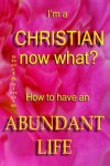 Book cover for I'm A Christian, Now What?