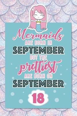 Book cover for Mermaids Are Born In September But The Prettiest Are Born On September 18