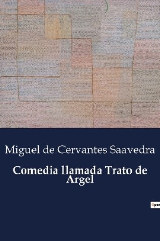 Cover of Comedia llamada Trato de Argel