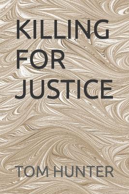 Book cover for Killing for Justice