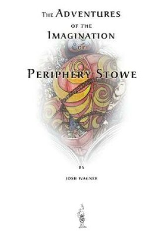 Cover of The Adventures of the Imagination of Periphery Stowe