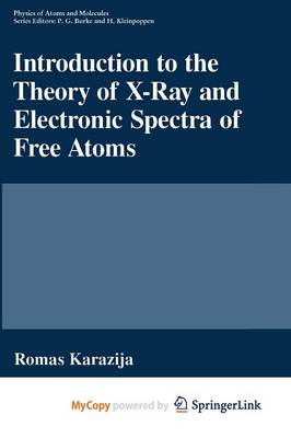 Cover of Introduction to the Theory of X-Ray and Electronic Spectra of Free Atoms