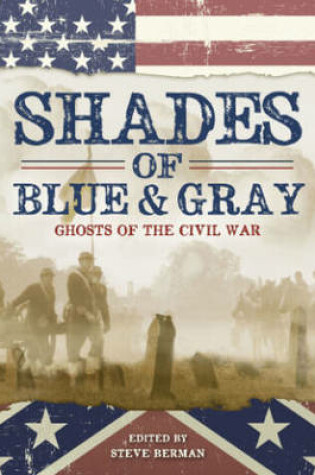 Cover of Shades of Blue and Gray: Ghosts of the Civil War