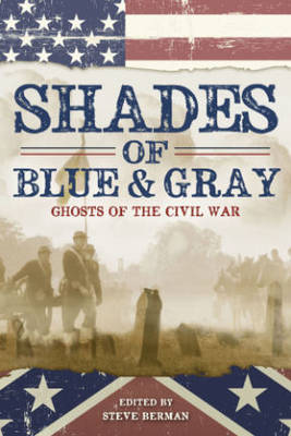 Book cover for Shades of Blue and Gray: Ghosts of the Civil War