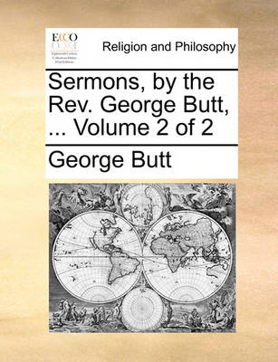 Book cover for Sermons, by the REV. George Butt, ... Volume 2 of 2