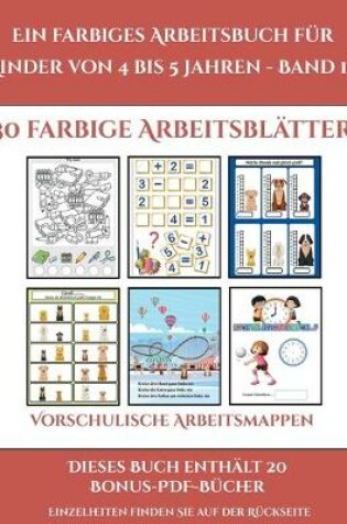 Cover of Vorschulische Arbeitsmappen (Ein farbiges Arbeitsbuch für Kinder von 4 bis 5 Jahren - Band 10)