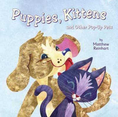 Book cover for Puppies, Kittens, and Other Pop-up Pets