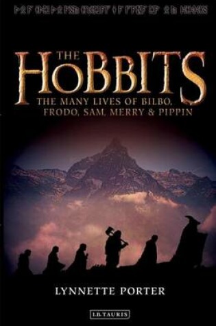 Cover of Hobbits, The: The Many Lives of Bilbo, Frodo, Sam, Merry and Pippin