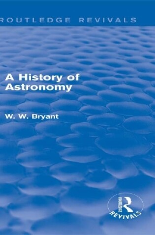 Cover of A History of Astronomy (Routledge Revivals)