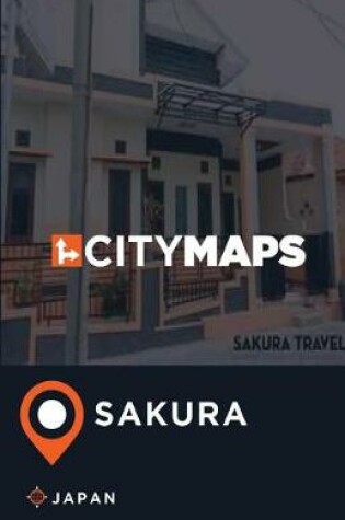 Cover of City Maps Sakura Japan