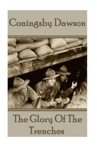 Cover of Coningsby Dawson - The Glory Of The Trenches