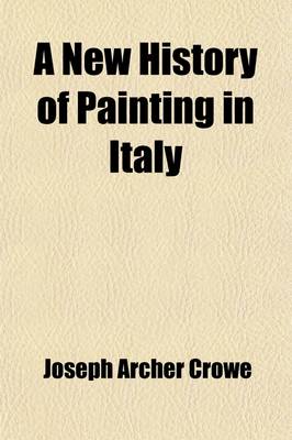 Book cover for A New History of Painting in Italy (Volume 1); From the II to the XVI Century