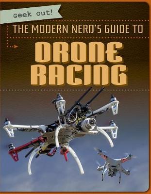 Book cover for The Modern Nerd's Guide to Drone Racing