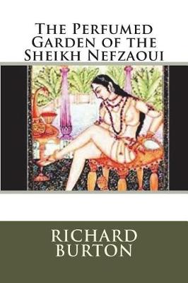 Book cover for The Perfumed Garden of the Sheikh Nefzaoui