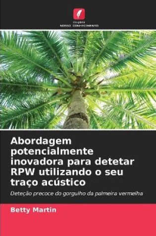 Cover of Abordagem potencialmente inovadora para detetar RPW utilizando o seu traço acústico