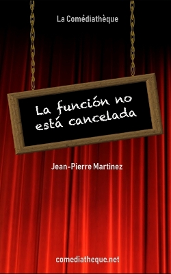 Book cover for La función no está cancelada