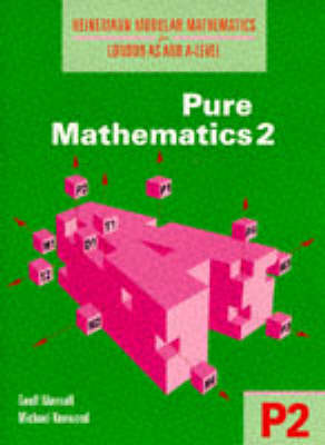 Book cover for Heinemann Modular Mathematics for London AS and A Level. Pure Mathematics 2 (P2)