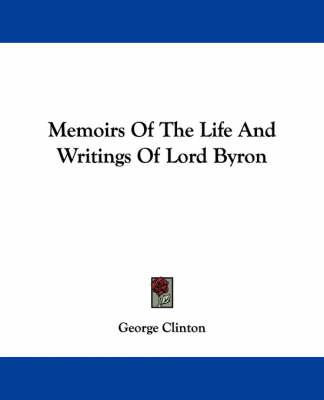 Book cover for Memoirs of the Life and Writings of Lord Byron