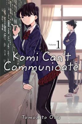 Cover of Komi Can't Communicate, Vol. 1