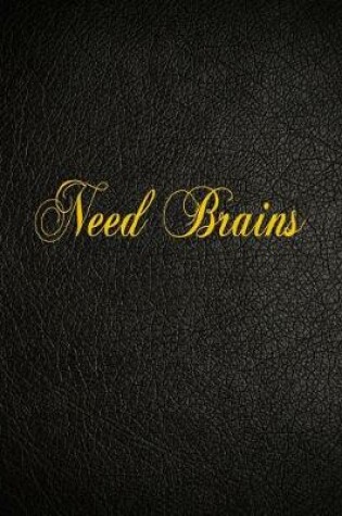 Cover of Need Brains