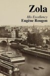 Book cover for His Excellency Eugéne Rougon