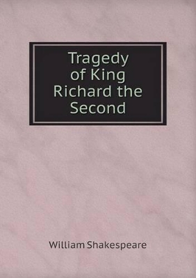 Book cover for Tragedy of King Richard the Second