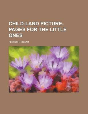 Book cover for Child-Land Picture-Pages for the Little Ones