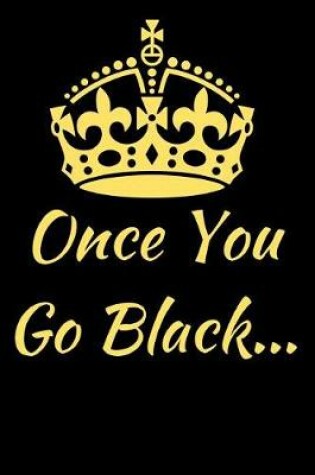 Cover of Once You Go Black