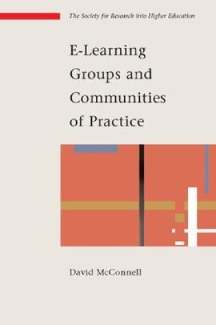 Cover of E-Learning Groups and Communities of Practice