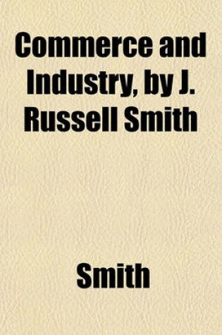 Cover of Commerce and Industry, by J. Russell Smith