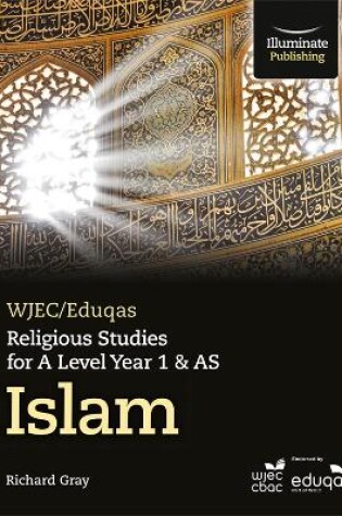 Cover of WJEC/Eduqas Religious Studies for A Level Year 1 & AS - Islam