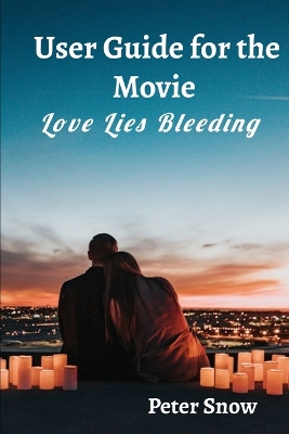 Book cover for User Guide for the Movie Love Lies Bleeding