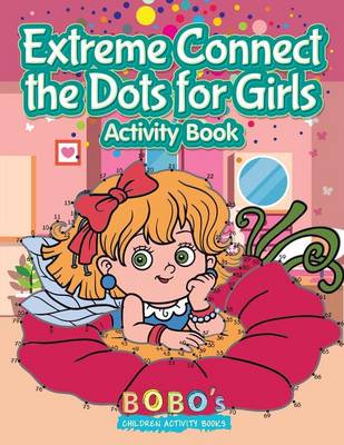 Book cover for Extreme Connect the Dots for Girls Activity Book