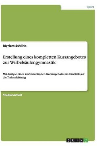 Cover of Erstellung eines kompletten Kursangebotes zur Wirbelsaulengymnastik