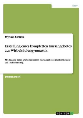 Book cover for Erstellung eines kompletten Kursangebotes zur Wirbelsaulengymnastik