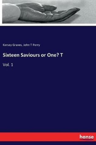 Cover of Sixteen Saviours or One? T