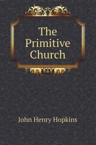 Cover of The Primitive Church