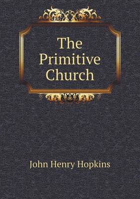 Book cover for The Primitive Church